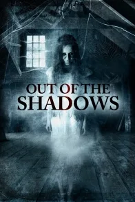 OUT OF THE SHADOWS