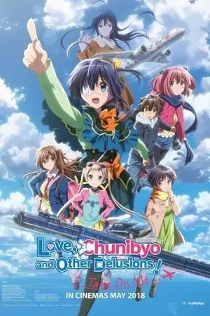 Love, Chunibyo & Other Delusions The Movie: Take Me On