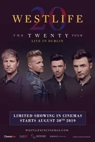 WESTLIFE: THE TWENTY TOUR LIVE IN DUBLIN