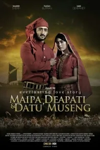 MAIPA DEAPATI DAN DATU MUSENG