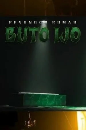 Penunggu Rumah: Buto Ijo