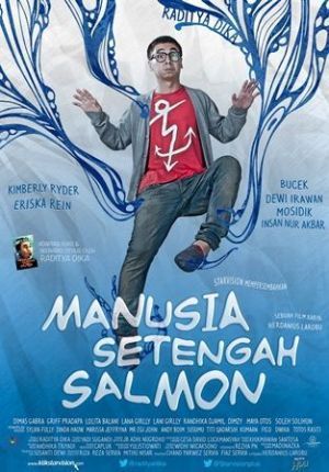 Film MANUSIA SETENGAH SALMON 2013