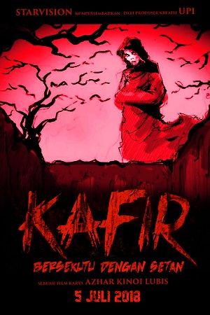 Download Film KAFIR : Bersekutu Dengan Setan (2018)